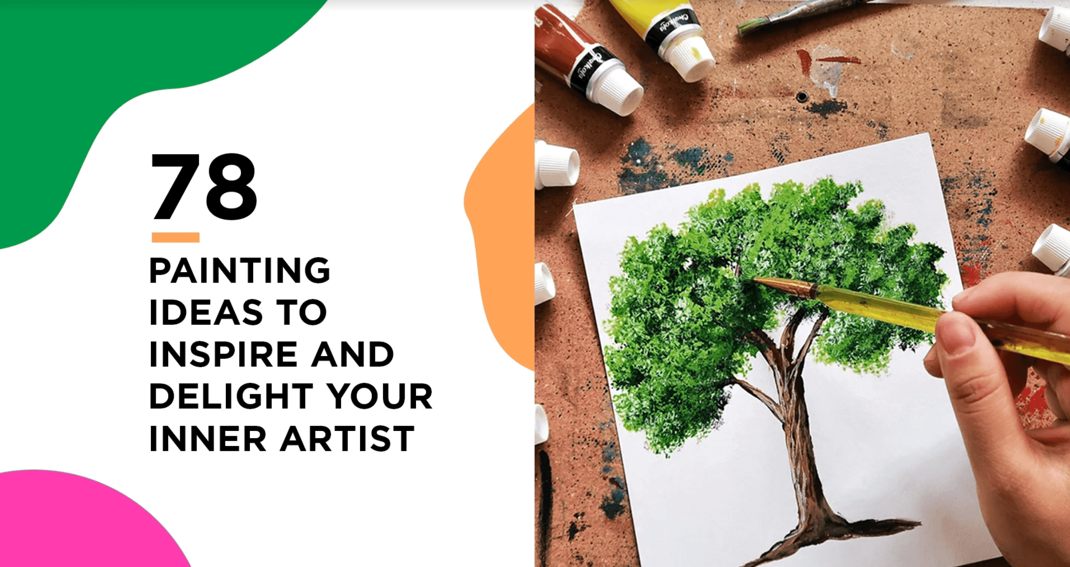 78 Painting Ideas To Inspire And Delight Your Inner Artist
